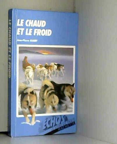 Imagen de archivo de Le Chaud et le froid (Echos) a la venta por Ammareal