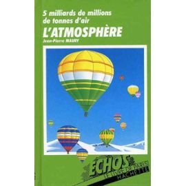 Beispielbild fr L'Atmosphre : 5 milliards de millions de tonnes d'air (chos) zum Verkauf von Ammareal