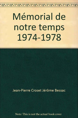 Stock image for Mmorial de notre temps 1974-1978 for sale by Librairie Th  la page
