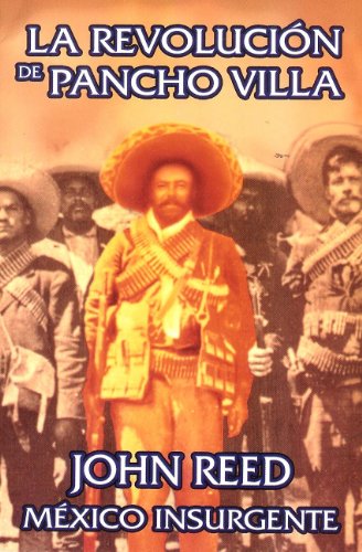 Beispielbild fr Mexico Insurgente. La Revolucion de Pancho Villa (Spanish Edition) [Paperback. zum Verkauf von Iridium_Books