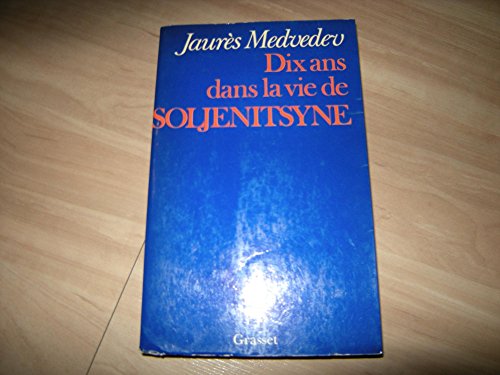 Stock image for DIX ANS DANS LA VIE DE SOLJENITSYNE [Broch] for sale by secretdulivre