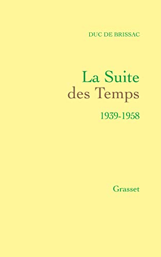 9782246001362: La suite des temps: 1939-1958