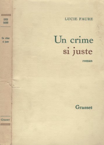 Beispielbild fr Un crime si juste: [roman] [Broch] zum Verkauf von secretdulivre