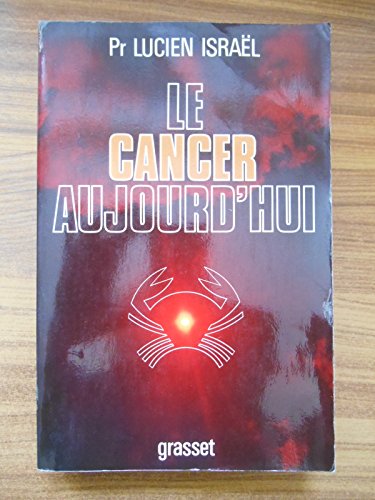 Imagen de archivo de Le cancer aujourd'hui a la venta por Librairie La MASSENIE  MONTOLIEU