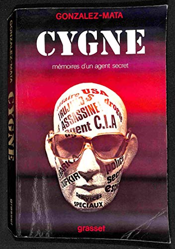 9782246004103: Cygne: [mémoires d'un agent secret] (French Edition)