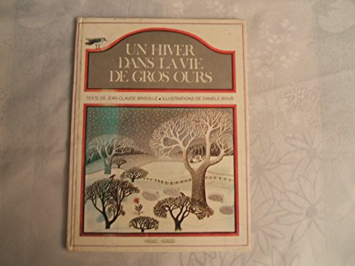 Beispielbild fr Un hiver dans la vie de Gros Ours zum Verkauf von Librairie Th  la page