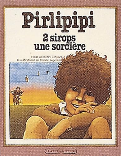 Beispielbild fr Pirlipipi : 2 sirops, une sorcire zum Verkauf von Ammareal