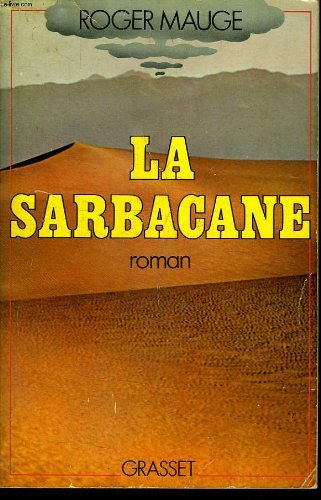 Beispielbild fr La sarbacane: [roman] zum Verkauf von Ammareal