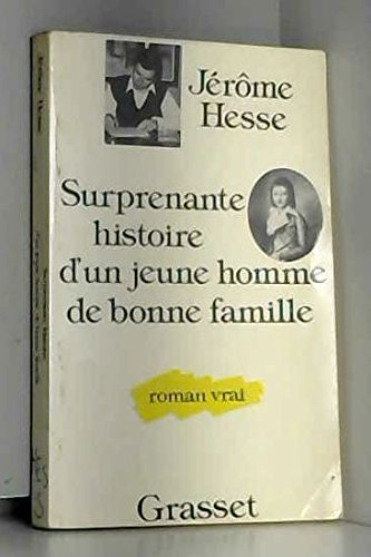 Stock image for Surprenante histoire d'un jeune homme de bonne famille for sale by LeLivreVert