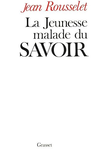 Stock image for La jeunesse malade du savoir for sale by Revaluation Books