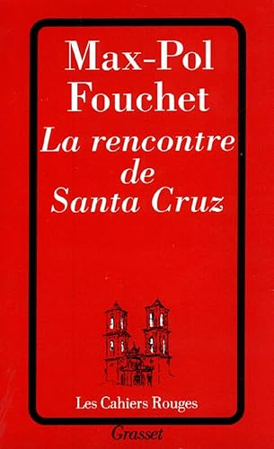 Beispielbild fr La rencontre de Santa Cruz [Paperback] Fouchet, Max-Pol zum Verkauf von LIVREAUTRESORSAS