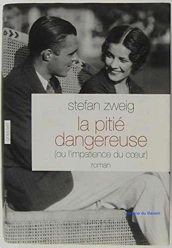 9782246087168: La piti dangereuse: Ou l'impatience du coeur (Littrature Etrangre) (French Edition)