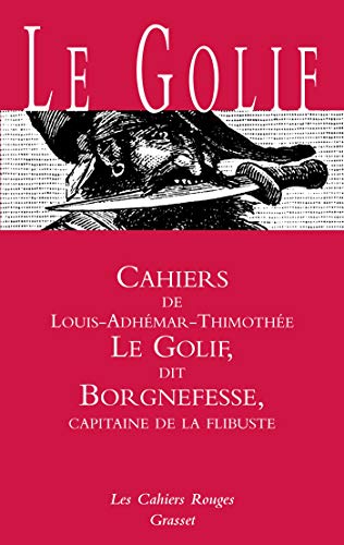 Stock image for Cahiers de Le Golif dit Borgnefesse, capitaine de la flibuste for sale by medimops