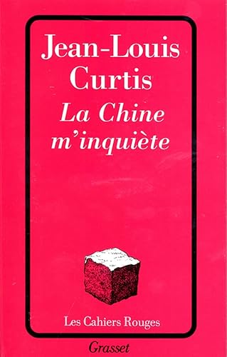 La Chine m'inquiÃ¨te (9782246113621) by Curtis, Jean-Louis