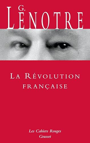 9782246138037: La Rvolution franaise: Sous le bonnet rouge ; suivi de La Rvolution par ceux qui l'ont vue (Les Cahiers Rouges)