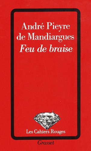 Beispielbild fr Feu de braise [Mass Market Paperback] Pieyre de Mandiargues, Andr zum Verkauf von LIVREAUTRESORSAS
