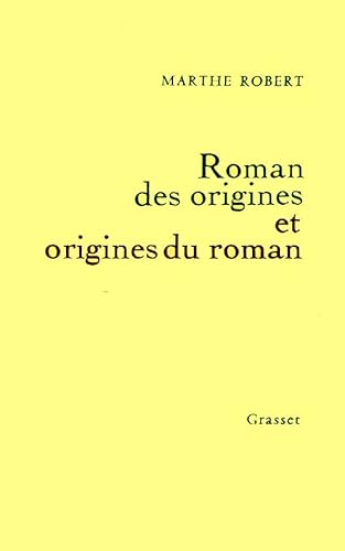 Roman des origines et origines du roman (9782246159711) by Robert, Marthe