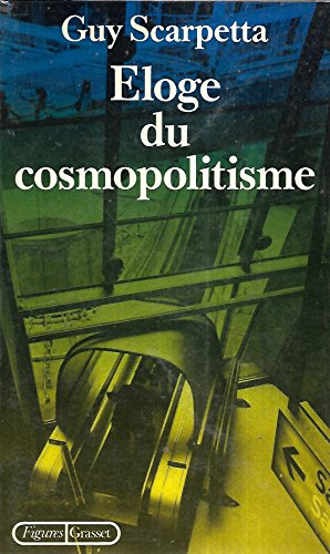 Eloge du cosmopolitisme (9782246212416) by Scarpetta, Guy