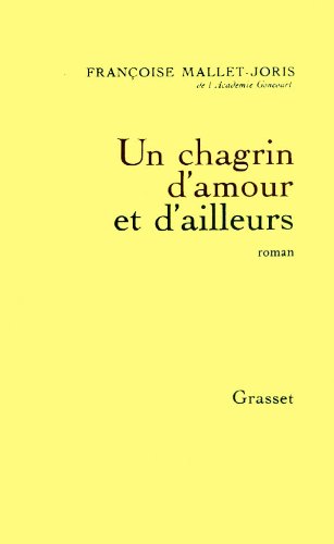 Stock image for Un chagrin d'amour et d'ailleurs for sale by Librairie Th  la page