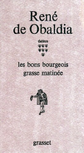 Beispielbild fr Thtre : Tome 7, Les Bons bourgeois ; Grasse matine zum Verkauf von Ammareal