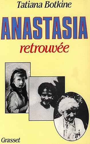 Beispielbild fr Anastasia retrouve?e (Litt�rature) (French Edition) zum Verkauf von Wonder Book