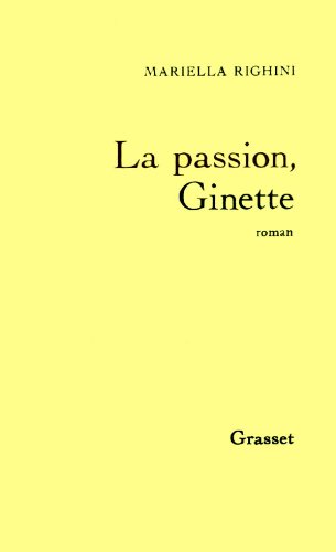 Imagen de archivo de La Passion, Ginette a la venta por Librairie Th  la page