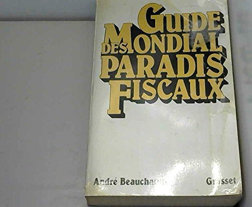 Beispielbild fr GUIDE MONDIAL DES PARADIS FISCAUX zum Verkauf von Librairie Th  la page