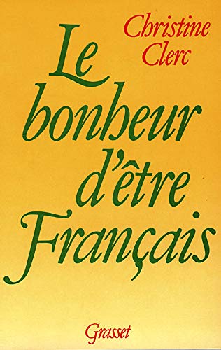 Beispielbild fr Le bonheur d'tre franais zum Verkauf von Ammareal