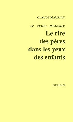 Beispielbild fr Le Temps Immobile. Vol. 6. Le Rire Des Pres Dans Les Yeux Des Enfants zum Verkauf von RECYCLIVRE