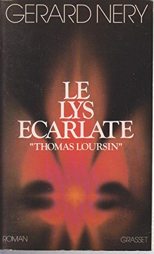 Beispielbild fr Le Lys carlate (Thomas-Loursin) zum Verkauf von Librairie Th  la page