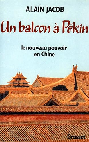 Beispielbild fr Un balcon  P kin [Paperback] Jacob, Alain zum Verkauf von LIVREAUTRESORSAS