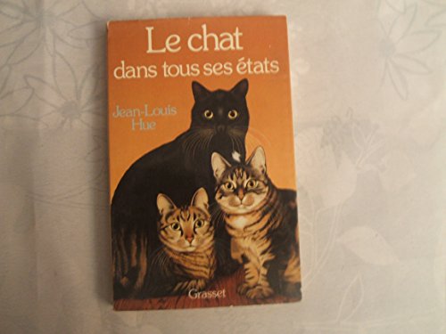 Beispielbild fr Le chat dans tous ses tats zum Verkauf von Mli-Mlo et les Editions LCDA