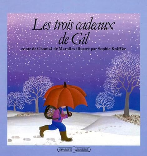 Les trois cadeaux de Gil (Album Trois pommes pour les enfants hauts comme trois pommes) (French Edition) (9782246280316) by Marolles, Chantal De