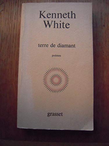Terre de diamant (9782246286516) by Kenneth White