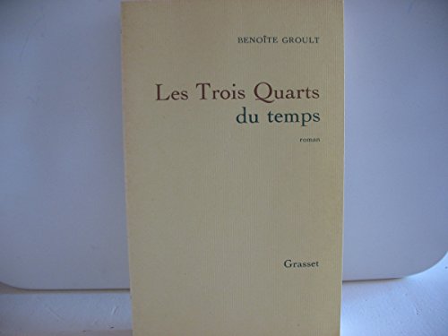 Beispielbild fr Les trois quarts du temps zum Verkauf von Librairie Th  la page