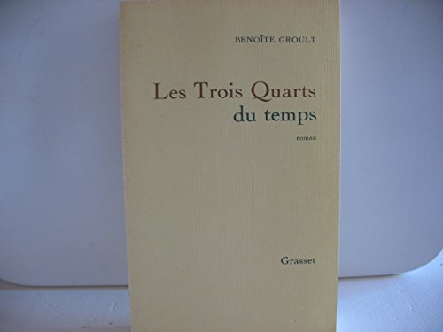 Imagen de archivo de Les trois quarts du temps: Roman (French Edition) a la venta por Better World Books
