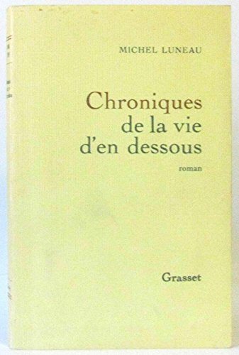 Beispielbild fr Chroniques de la vie d'en-dessous zum Verkauf von Ammareal