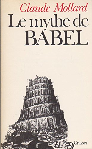 Stock image for Le Mythe de Babel for sale by Chapitre.com : livres et presse ancienne
