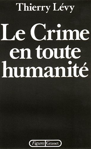 Beispielbild fr Le Crime en toute humanit zum Verkauf von medimops
