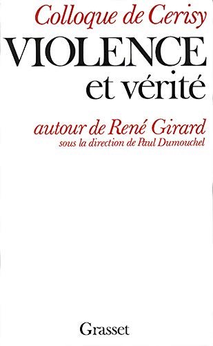 9782246337218: Violence et vrit autour de Ren Girard