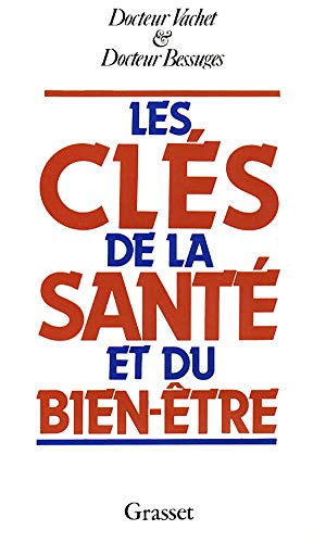 Stock image for Les cls de la sant et du bien-tre for sale by LibrairieLaLettre2