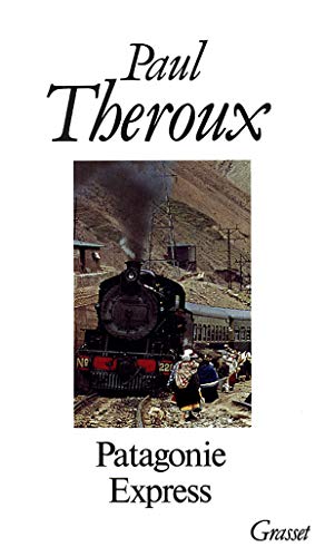 Patagonie Express (LittÃ©rature) (9782246343912) by Theroux, Paul