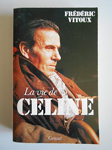 Beispielbild fr La vie de Louis-Ferdinand Cline zum Verkauf von Librairie La cabane aux bouquins