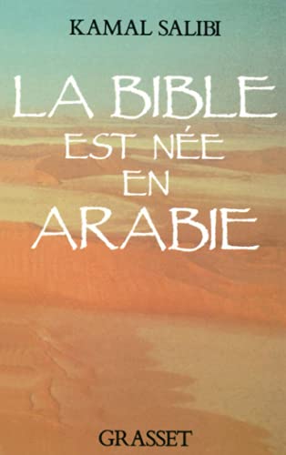 Beispielbild fr La Bible Est Ne En Arabie zum Verkauf von RECYCLIVRE