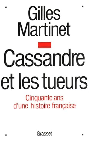 Stock image for CASSANDRE ET LES TUEURS. 50 ans d'une histoire franaise for sale by medimops