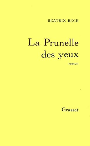 Beispielbild fr La prunelle des yeux: Roman (French Edition) zum Verkauf von Ergodebooks