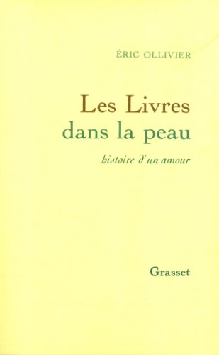 Stock image for Les Livres dans la peau, histoire d'un amour for sale by LibrairieLaLettre2