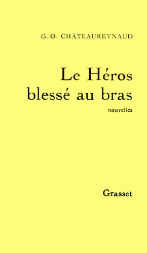 9782246391111: Le Hros bless au bras