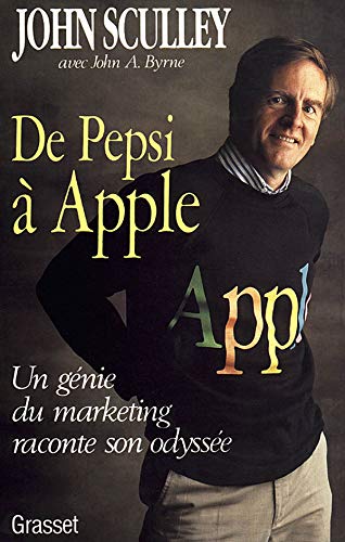 Imagen de archivo de De Pepsi  Apple : Un gnie du marketing raconte son odysse a la venta por Ammareal
