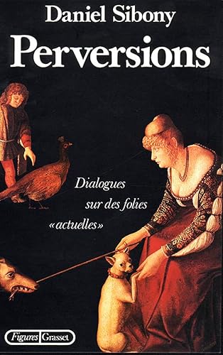 Stock image for Perversions : Dialogues sur des folies actuelles for sale by medimops